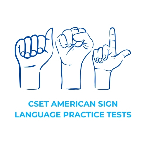 CSET American Sign Language Practice Tests​