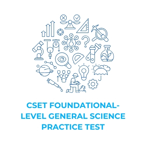 CSET Foundational-Level General Science Practice Test