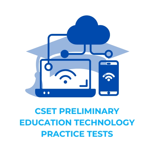 CSET Preliminary Educational Technology Practice Tests​